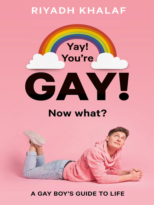 Title details for Yay! You're Gay! Now What? by Riyadh Khalaf - Available